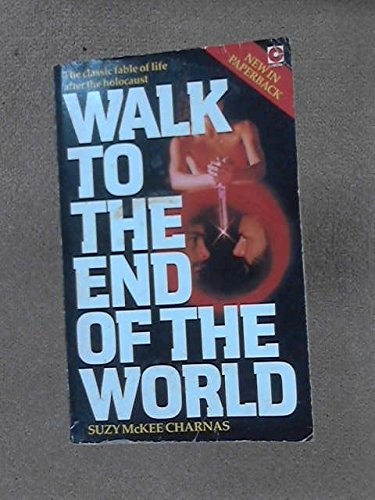 Suzy McKee Charnas: Walk to the end of the world. (1981, Hodder & Stoughton)