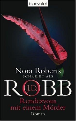 Nora Roberts: Rendezvous mit einem Mörder. (Paperback, 2001, Goldmann)