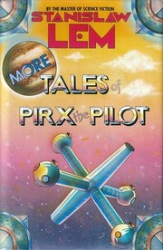 Stanisław Lem: More tales of Pirx the pilot (1982, Harcourt Brace Jovanovich)