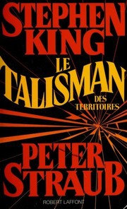 Stephen King: Le talisman (Paperback, French language, 1986, R. Laffont)