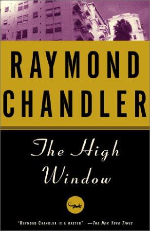 Raymond Chandler, John McElroy: The High Window (Hardcover, 2002, Alfred A. Knopf)