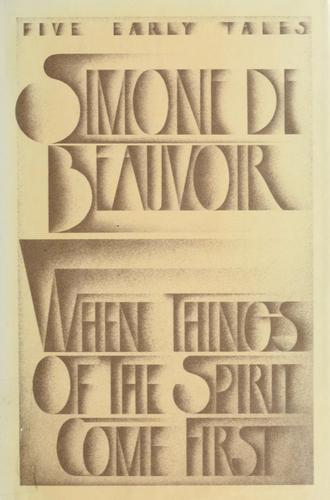 Simone de Beauvoir: When things of the spirit come first (1982, Pantheon Books)