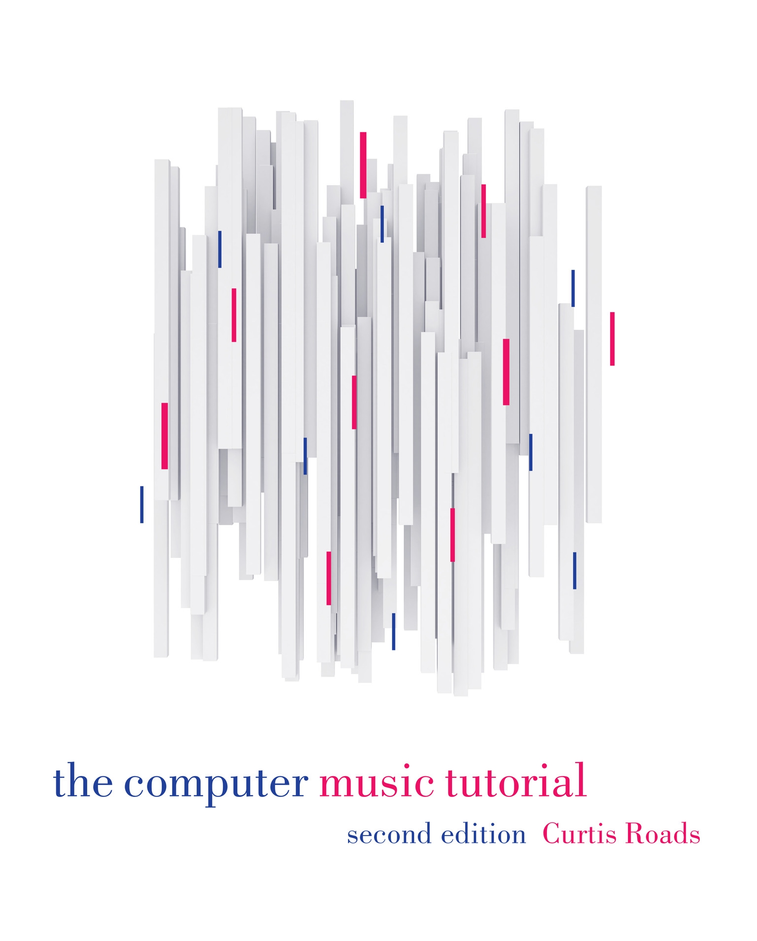 Curtis Roads: The Computer Music Tutorial, second edition (Hardcover, MIT Press)