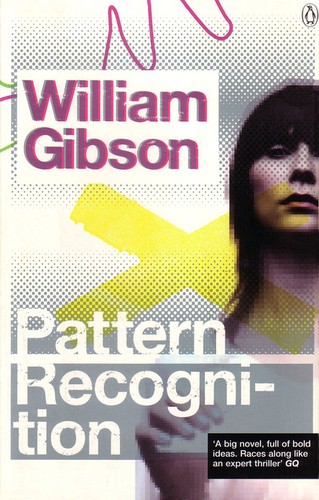 William Gibson: Pattern recognition (Paperback, 2004, Penguin)