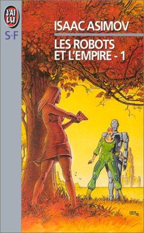 Isaac Asimov: Les Robots et l'empire, tome 1 (French language, 1986)