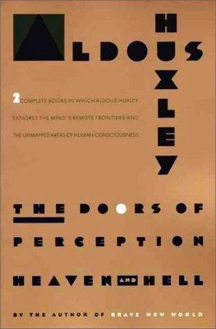 Aldous Huxley: The Doors of Perception and Heaven and Hell (Paperback, 1990, Perennial)