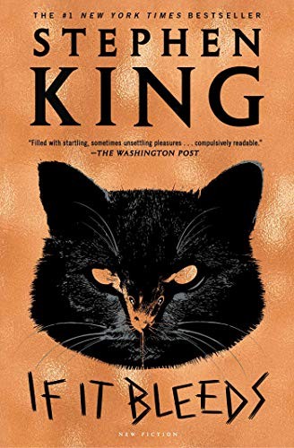 Stephen King: If It Bleeds (2021, Scribner)