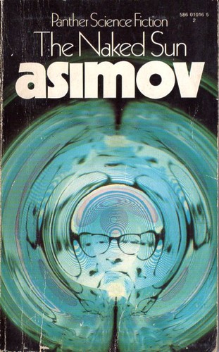 Isaac Asimov: The Naked Sun (Paperback, 1972, Panther)