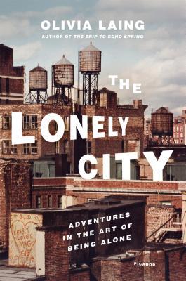 Olivia Laing: The lonely city (2016)