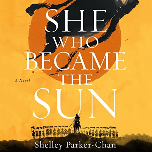 Shelley Parker-Chan: She Who Became the Sun (AudiobookFormat, 2024, Macmillan Audio)