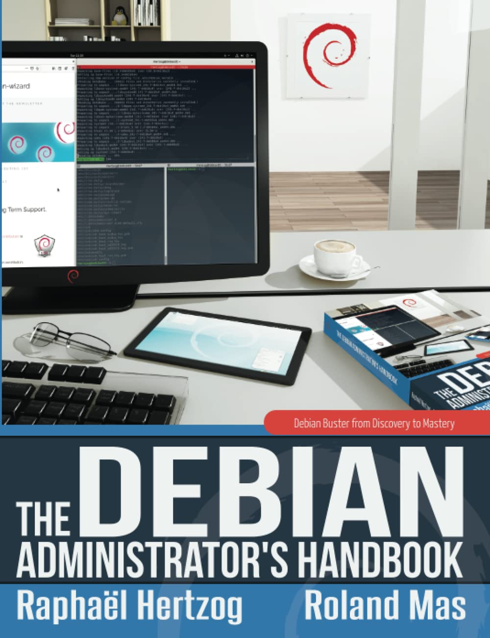 Raphaël Hertzog, Roland Mas: The Debian Administrator's Handbook (EBook)