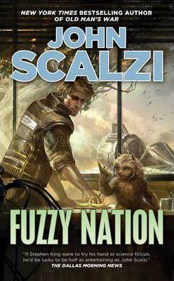 John Scalzi: Fuzzy Nation (2012)