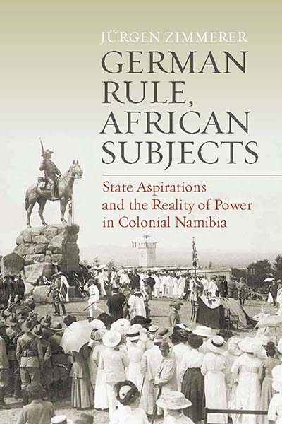 Jürgen Zimmerer, Anthony Mellor-Stapelberg: German Rule, African Subjects (2020, Berghahn Books)