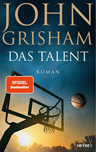 John Grisham: Das Talent (Hardcover, 2021, Heyne Verlag)