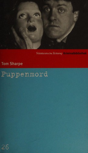 Tom Sharpe: Puppenmord oder bis dass ihr Tod ihn scheidet (German language, 2006, Süddt. Zeitung GmbH)