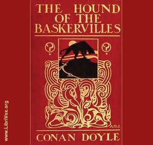 Arthur Conan Doyle: The Hound of the Baskervilles (2007, LibriVox)