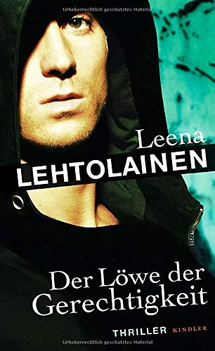 Leena Lehtolainen: Der Löwe der Gerechtigkeit (Hardcover, 2013, Kindler Verlag)