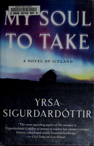 Yrsa Sigurðardóttir: My soul to take (2009, William Morrow)