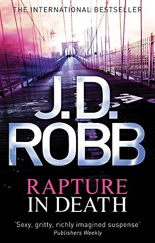 Nora Roberts: Rapture in Death (Paperback, 2011, Piatkus Books)