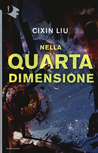 Cixin Liu: Nella quarta dimensione (Paperback, 2018, Mondadori)