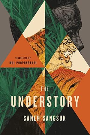 Saneh Sangsuk, Mui Poopoksakul: Understory (2023, Peirene Press, Limited)