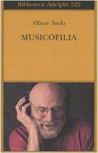 Oliver Sacks: Musicofilia (Italian language, 2008)