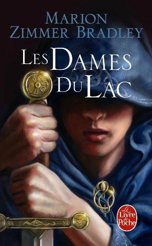 Marion Zimmer Bradley: Les Dames du lac. (French language, 2007, Le Livre de poche)
