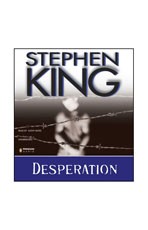 Stephen King: Desperation (EBook, 2011, Penguin Group US)