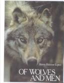 Barry Lopez: Of Wolves and Men (2001, Tandem Library)