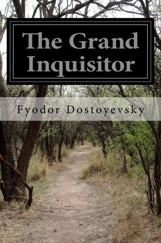 Fyodor Dostoevsky: The Grand Inquisitor (Paperback, 2014, CreateSpace Independent Publishing Platform)