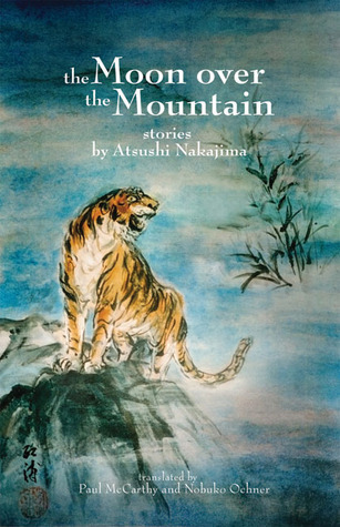 中島敦: The Moon over the Mountain (Paperback, 2011, Autumn Hill Books)