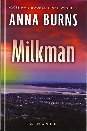 Anna Burns: Milkman (2019, Thorndike Press Large Print)