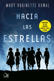 Mary Robinette Kowal: Hacia las estrellas (2020, oz)