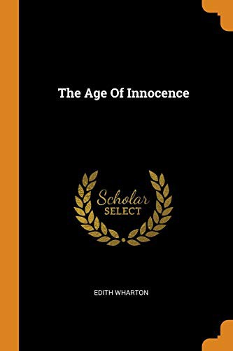 Edith Wharton: The Age Of Innocence (Paperback, 2018, Franklin Classics)