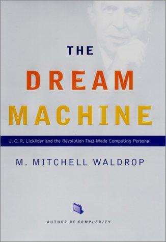 M. Mitchell Waldrop: The Dream Machine (Hardcover, 2001, Viking Adult)