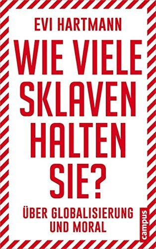 Evi Hartmann: Wie viele Sklaven halten Sie? (Paperback, Campus Verlag GmbH)