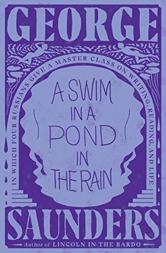 George Saunders: A Swim in a Pond in the Rain (2021, Random House)
