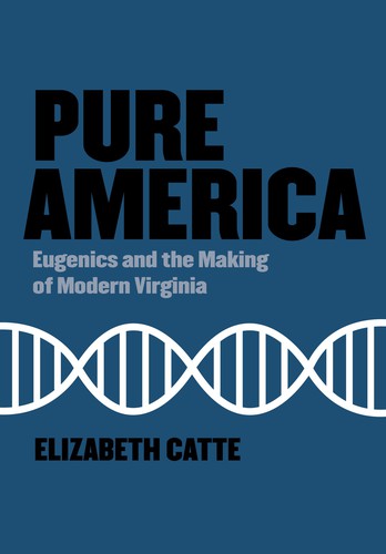 Elizabeth Catte: Pure America (2021, Belt Publishing)