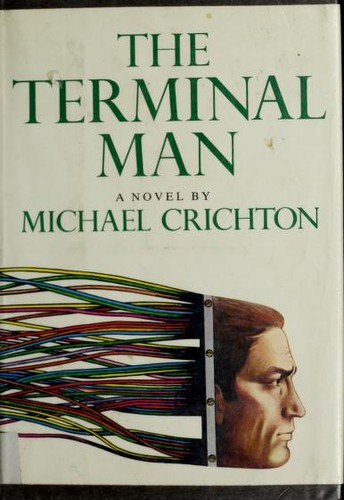 Michael Crichton: The terminal man. (1972, Knopf)