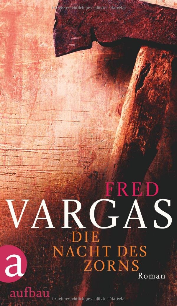 Fred Vargas: Die Nacht des Zorns (EBook, Deutsch language)