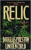 Lincoln Child, Douglas Preston: The Relic (Pendergast, Book 1) (2003, Tor Books)