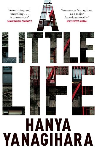 Hanya Yanagihara: A Little Life (Hardcover, 2015, Picador)