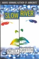 Nicola Griffith: Slow river (1995, Ballantine Books)