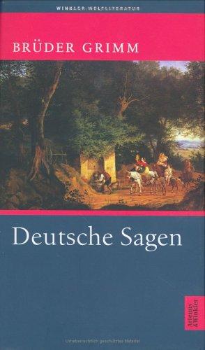 Brothers Grimm, Wilhelm Grimm: Deutsche Sagen. (Hardcover, 2002, Winkler, Düsseldorf)