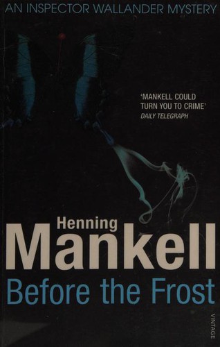 Henning Mankell, Henning Mankell: Before the Frost (2009, Vintage Books)