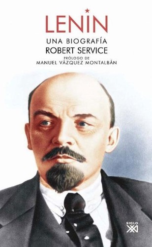 Robert Service: Lenin (Spanish language, 2010, Siglo XXI)