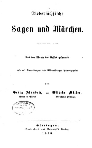 Wilhelm Müller, Georg Schambach, Georg Schambach : Niedersächsische sagen und Märchen: Aus dem Munde des Volkes gesammelt und ... (1855, Vandenhoeck und Ruprecht)