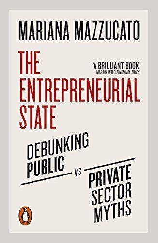 Mariana Mazzucato: The entrepreneurial state (Hardcover, 2018, Penguin Books)