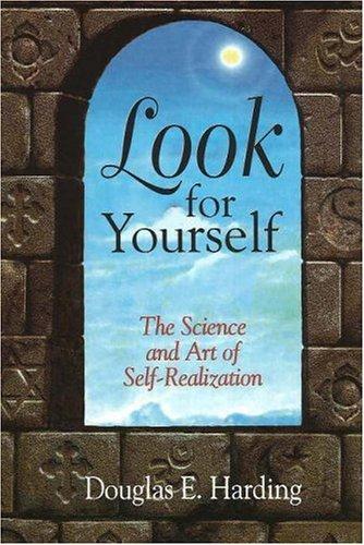 Douglas E. Harding: Look for Yourself (Paperback, 1998, Inner Directions Foundation)