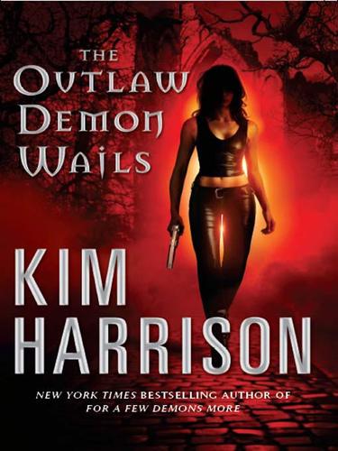 Kim Harrison: The Outlaw Demon Wails (EBook, 2008, HarperCollins)